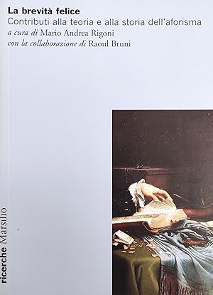 LA BREVITA' FELICE. CONTRIBUTI ALLA TEORIA E ALLA STORIA DELL'AFORISMA