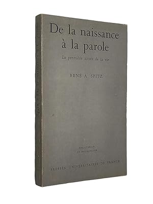 Seller image for De la naissance  la parole , la premire anne de la vie for sale by Librairie Douin