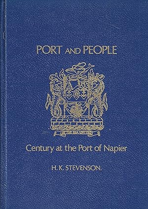 Image du vendeur pour Port and People; Century at the Port of Napier; Story of the Port of Napier 1875-1975 mis en vente par Tinakori Books