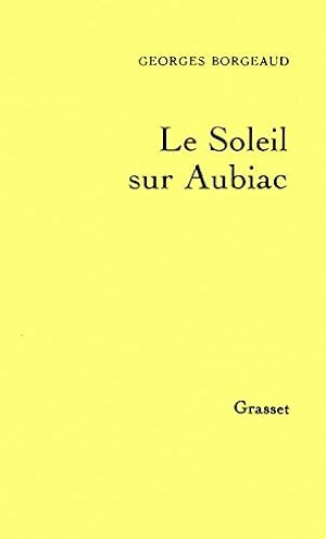 Image du vendeur pour Le Soleil sur Aubiac mis en vente par librisaggi