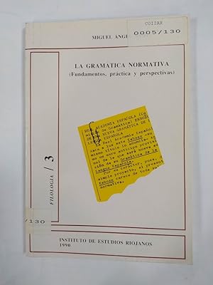 Bild des Verkufers fr La Gramtica normativa: fundamentos, prctica y perspectiva. zum Verkauf von TraperaDeKlaus