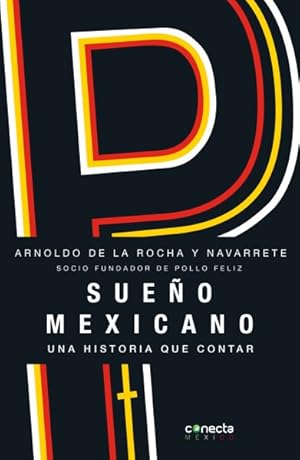 Seller image for Sueño mexicano : Una Historia Que Contar; Socio Fundador De Pollo Feliz -Language: spanish for sale by GreatBookPricesUK