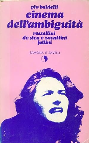 Bild des Verkufers fr Cinema dell'ambiguit. Rossellini - De Sica e Zavattini - Fellini zum Verkauf von Studio Bibliografico Marini