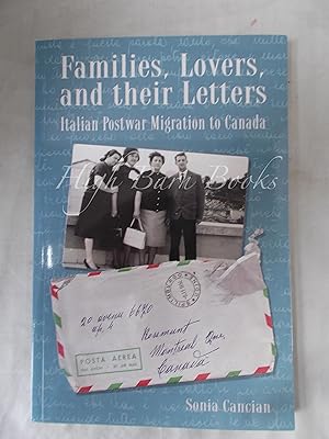 Families, Lovers, and their Letters: Italian Postwar Migration to Canada