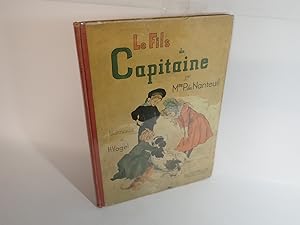 Imagen del vendedor de Le Fils Capitaine par Mme P.de Nanteuil, illustrations by H Vogel, French c1900 a la venta por Devils in the Detail Ltd