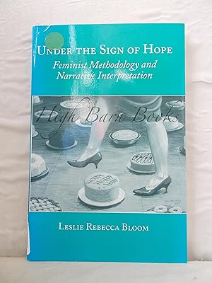 Under the Sign of Hope: Feminist Methodology and Narrative Interpretation