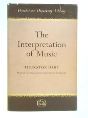 Bild des Verkufers fr The Interpretation of Music zum Verkauf von World of Rare Books