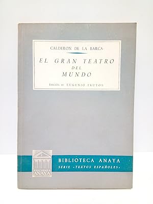 El gran teatro del Mundo / Edición de Eugenio Frutos Cortés