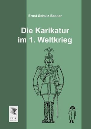 Seller image for Die Karikatur im 1. Weltkrieg for sale by BuchWeltWeit Ludwig Meier e.K.