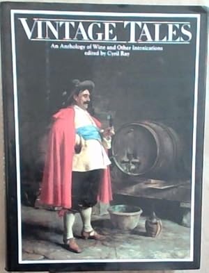 Bild des Verkufers fr Vintage tales: An anthology of wine and other intoxications zum Verkauf von Chapter 1