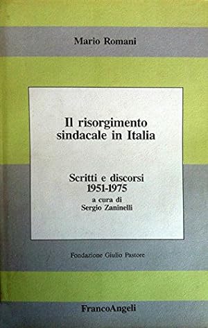 Bild des Verkufers fr Il risorgimento sindacale in Italia. Scritti e discorsi 1951-1975 zum Verkauf von librisaggi
