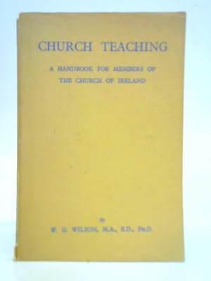 Imagen del vendedor de Church Teaching - A Handbook for Members of The Church of Ireland a la venta por World of Rare Books