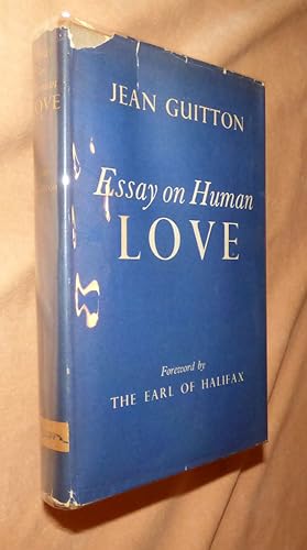 Seller image for ESSAY ON HUMAN LOVE for sale by Portman Rare Books