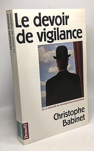 LE DEVOIR DE VIGILANCE: DE LA NECESSITE DU RENSEIGNEMENT ECONOMIQUE