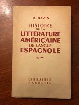 Histoire de la litterature americaine de langue espagnole