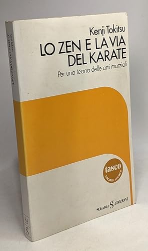 Imagen del vendedor de Lo zen e la via del karate - per una teoria delle arti marziali a la venta por crealivres