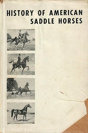Seller image for History of American Saddle Horses for sale by Robin Bledsoe, Bookseller (ABAA)