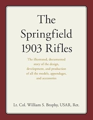 Image du vendeur pour The Springfield 1903 Rifles (Paperback) mis en vente par Grand Eagle Retail