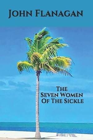 Seller image for The Seven Women Of The Sickle (Paperback) for sale by Grand Eagle Retail