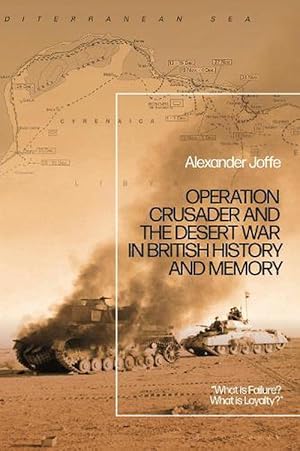 Imagen del vendedor de Operation Crusader and the Desert War in British History and Memory (Paperback) a la venta por Grand Eagle Retail