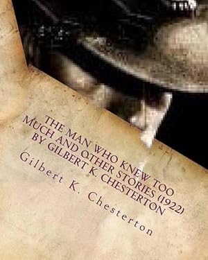 Seller image for The Man Who Knew Too Much and other stories (1922) by Gilbert K. Chesterton (Paperback) for sale by Grand Eagle Retail