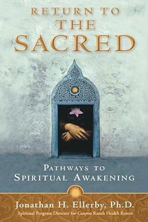 Bild des Verkufers fr Return to the Sacred: Ancient Pathways to Spiritual Awakening (Paperback) zum Verkauf von Grand Eagle Retail