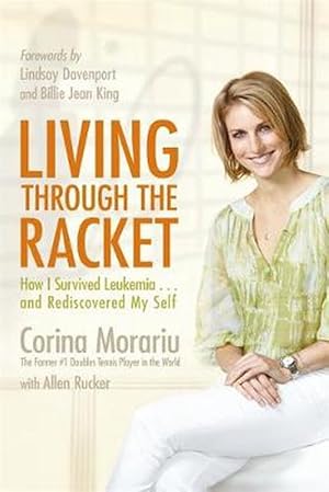 Imagen del vendedor de Living Through the Racket: How I Survived Leukemia.and Rediscovered My Self (Paperback) a la venta por Grand Eagle Retail