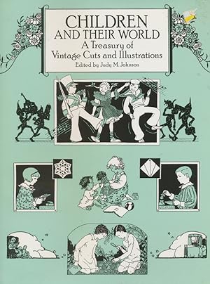 Children and their world : a treasury of vintage cuts and illustrations Dover Pictorial Archive S...