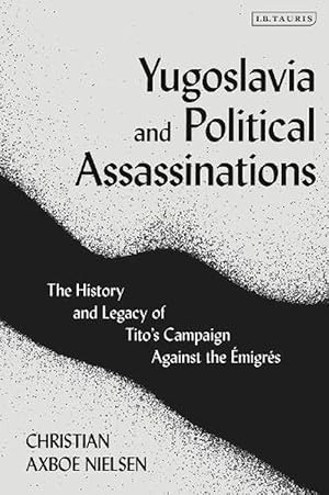 Seller image for Yugoslavia and Political Assassinations (Paperback) for sale by Grand Eagle Retail