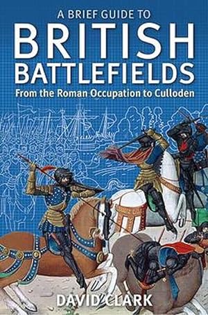 Imagen del vendedor de A Brief Guide To British Battlefields (Paperback) a la venta por Grand Eagle Retail