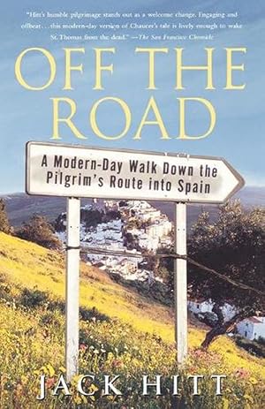 Bild des Verkufers fr Off the Road: A Modern-Day Walk Down the Pilgrim's Route into Spain (Paperback) zum Verkauf von Grand Eagle Retail