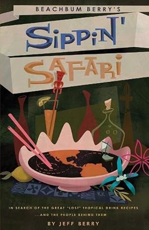 Seller image for Beachbum Berry's Sippin' Safari (Paperback) for sale by Grand Eagle Retail