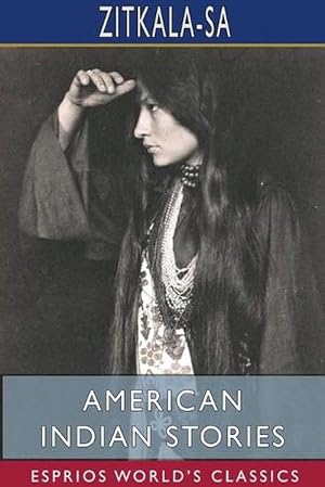 Seller image for American Indian Stories (Esprios Classics) (Paperback) for sale by Grand Eagle Retail