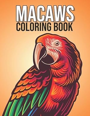 Seller image for Macaws Coloring Book (Paperback) for sale by Grand Eagle Retail