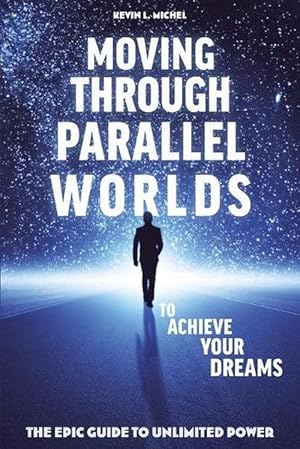 Immagine del venditore per Moving Through Parallel Worlds To Achieve Your Dreams (Paperback) venduto da Grand Eagle Retail