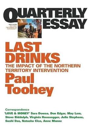 Seller image for Last Drinks: The Impact of the Northern Territory Intervention: Quarterly Essay 30 (Paperback) for sale by Grand Eagle Retail