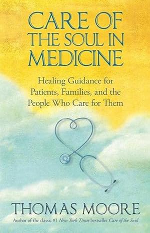 Imagen del vendedor de Care of The Soul In Medicine (Paperback) a la venta por Grand Eagle Retail