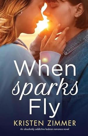 Seller image for When Sparks Fly (Paperback) for sale by Grand Eagle Retail