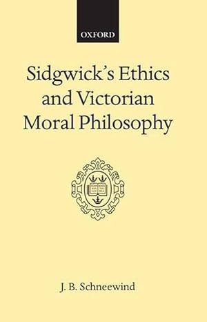 Seller image for Sidgwick's Ethics and Victorian Moral Philosophy (Hardcover) for sale by Grand Eagle Retail