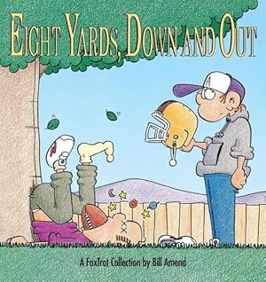 Seller image for Eight Yards, Down and Out: A Foxtrot Collection (Paperback) for sale by Grand Eagle Retail