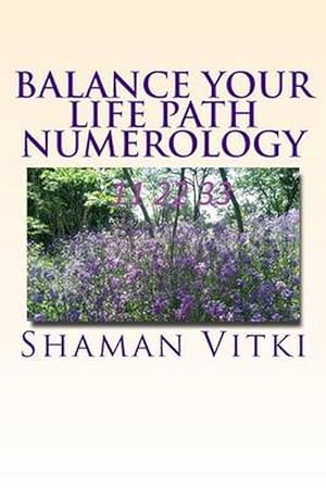 Seller image for Balance Your Life Path Numerology (Paperback) for sale by Grand Eagle Retail