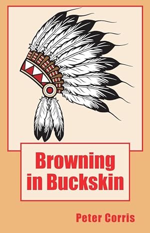 Immagine del venditore per Browning in Buckskin (Paperback) venduto da Grand Eagle Retail