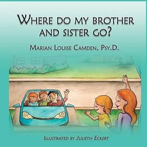 Seller image for Where Do My Brother and Sister Go? (Paperback) for sale by Grand Eagle Retail