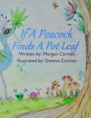 Seller image for If A Peacock Finds A Pot Leaf (Paperback) for sale by Grand Eagle Retail