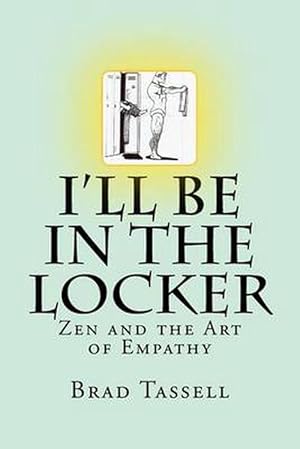 Seller image for I'll Be in the Locker (Paperback) for sale by Grand Eagle Retail