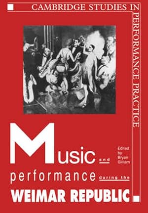 Image du vendeur pour Music and Performance During the Weimar Republic (Paperback) mis en vente par Grand Eagle Retail