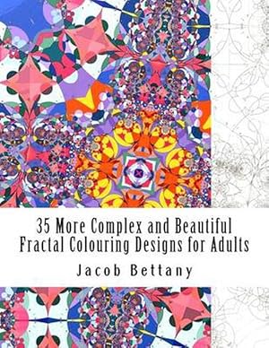 Image du vendeur pour 35 More Complex and Beautiful Fractal Colouring Designs for Adults (Paperback) mis en vente par Grand Eagle Retail