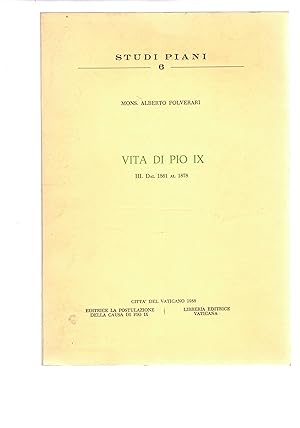 Image du vendeur pour Vita di Pio IX. Vol. III dal 1861 al 1878. mis en vente par Libreria Gull