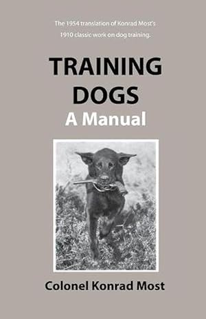 Seller image for Training Dogs: A Manual (Paperback) for sale by Grand Eagle Retail