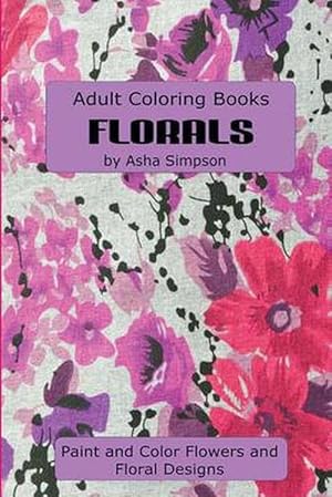 Bild des Verkufers fr Adult Coloring Book: Florals (Paperback) zum Verkauf von Grand Eagle Retail